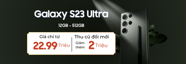 Galaxy S23 Ultra giảm giá